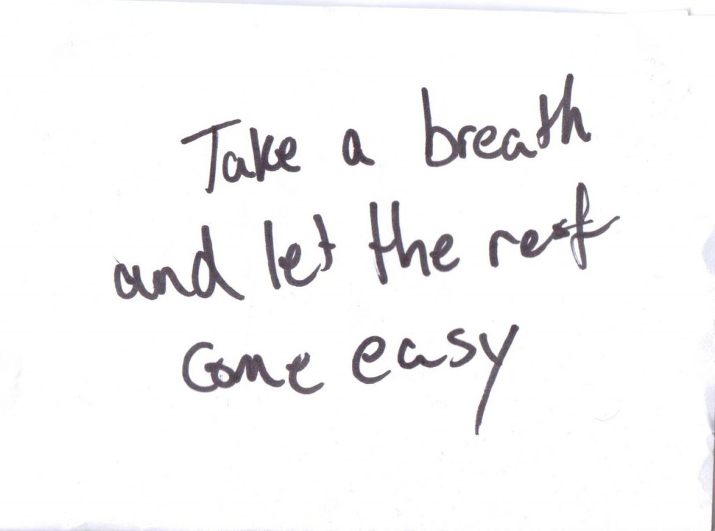 Take-a-breath-and-let-the-rest-come-easy-1024x761
